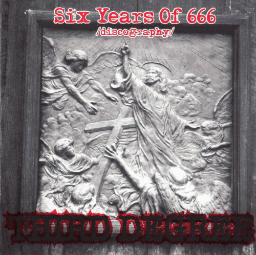 Third Degree : Six Years of 666 (Discography)